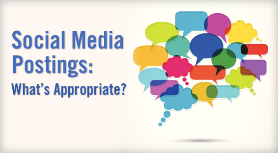 Social Media Postings: What’s Appropriate?