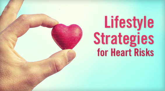 Lifestyle Strategies for Heart Risks