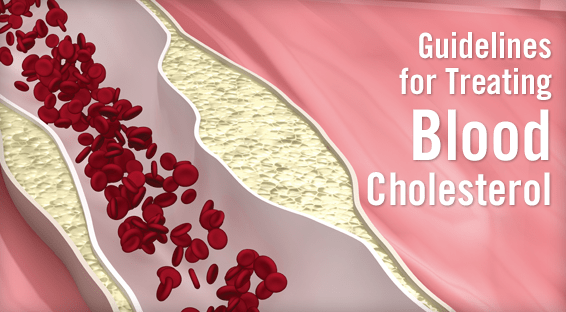 Guidelines for Treating Blood Cholesterol