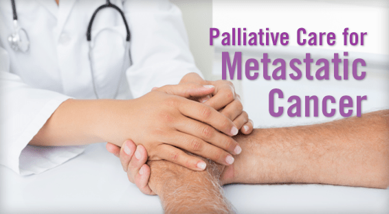 Palliative Care for Metastatic Cancer