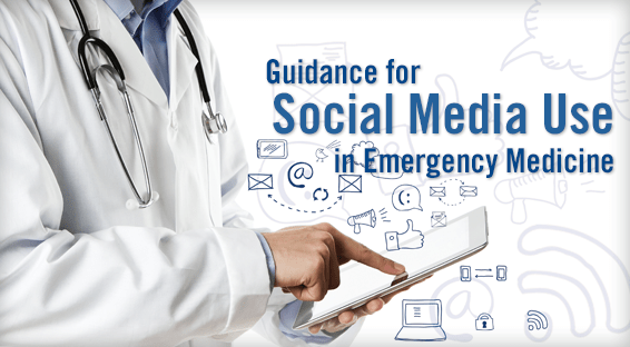 Guidance for Social Media Use in Emergency Medicine
