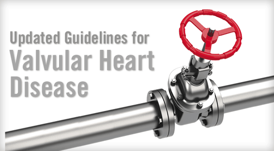 Updated Guidelines for Valvular Heart Disease