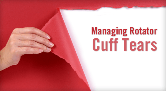 Managing Rotator Cuff Tears