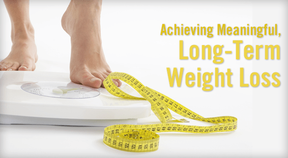 Achieving Meaningful, Long-Term Weight Loss