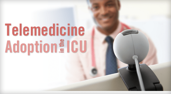 Telemedicine Adoption in the ICU
