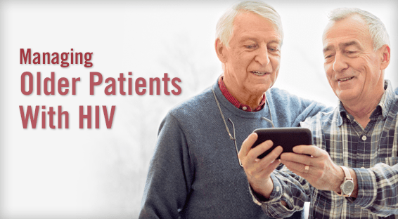 Managing Older Patients With HIV