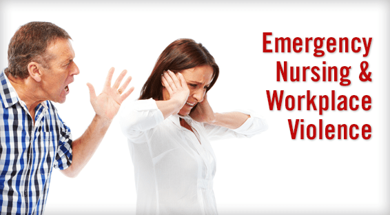 Emergency Nursing & Workplace Violence