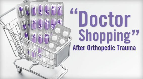 “Doctor Shopping” After Orthopedic Trauma