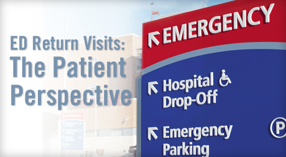 ED Return Visits: The Patient Perspective