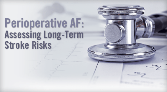 Perioperative AF: Assessing Long-Term Stroke Risks