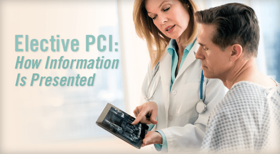 Elective PCI: Examining How Information Is Presented