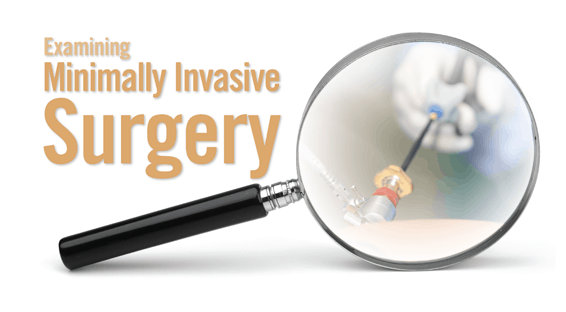 Examining the Use of Minimally Invasive Surgery