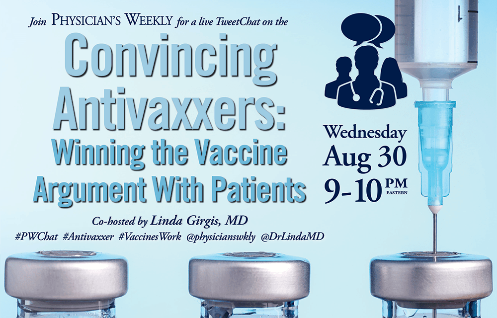 #PWChat – Convincing Antivaxxers: Winning the Vaccine Argument With Patients
