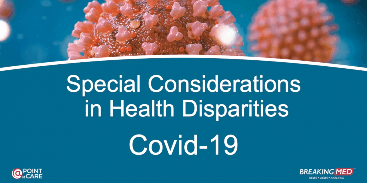 Special Considerations in Health Disparities: Covid-19