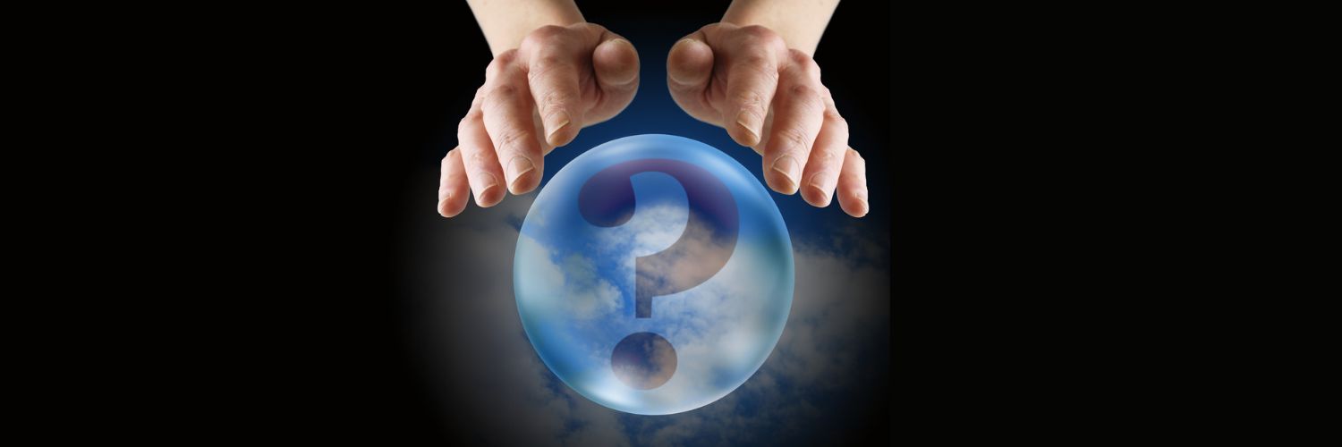 predictions, Crystal ball reader's hands hovering over crystal ball showing blue sky and clouds and a large Question Mark on a black background