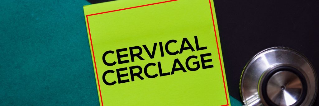 Cervical Cerclage text on sticky notes. Office desk background. , obgyn